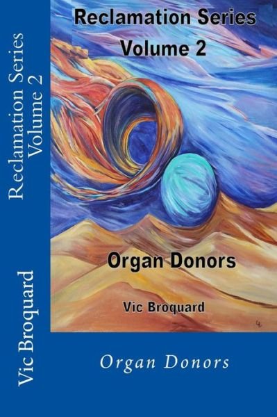 Cover for Vic Broquard · Reclamation Series Volume 2 Organ Donors (Taschenbuch) (2015)