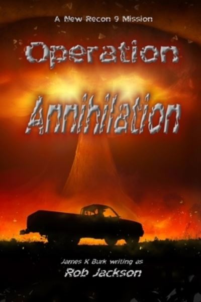 Operation Annihilation - Rob Jackson - Books - Wolfsinger Pub - 9781942450771 - December 13, 2020