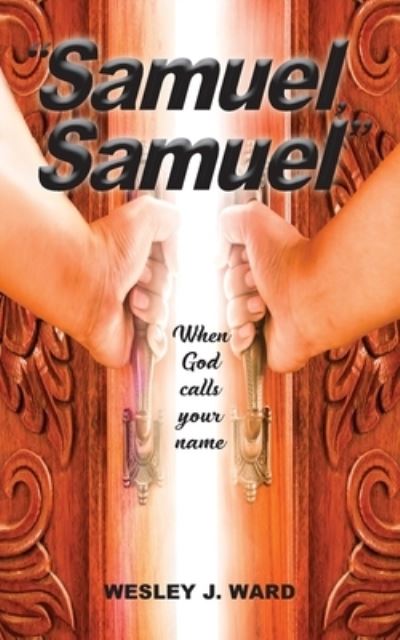 Cover for Wesley J Ward · &quot;Samuel, Samuel&quot; (Paperback Book) (2020)