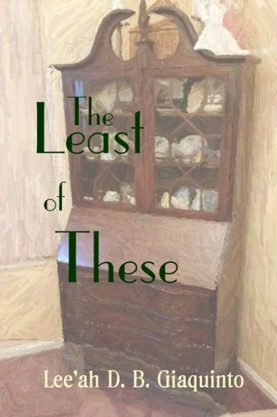 Cover for Lee'ah D B Giaquinto · The Least of These (Paperback Book) (2017)
