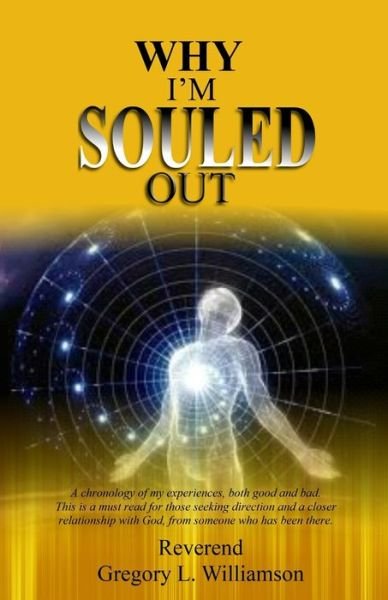 Cover for Reverend Gregory L Williamson · Why I'm Souled Out (Paperback Book) (2020)