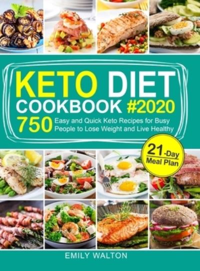 Cover for Emily Walton · Keto Diet Cookbook (Hardcover Book) (2020)