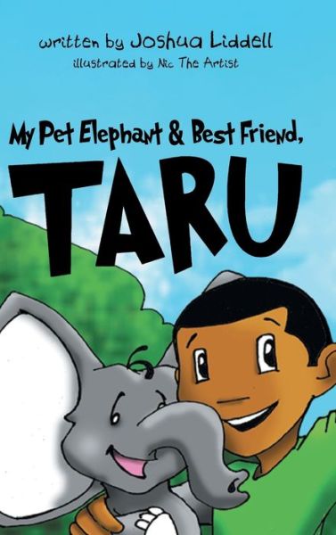 Cover for Joshua Liddell · My Pet Elephant &amp; Best Friend, Taru (Book) (2023)