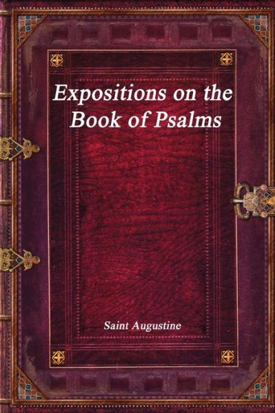 Cover for Saint Augustine · Expositions on the Book of Psalms (Paperback Book) (2017)