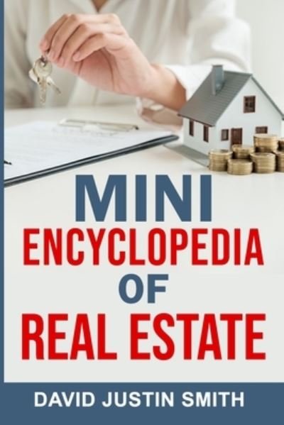 Cover for David Justin Smith · Mini Encyclopedia of Real Estate (Taschenbuch) (2018)