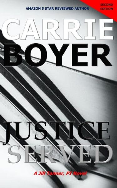 Cover for Carrie Boyer · Justice Served Second Edition (Paperback Book) (2017)