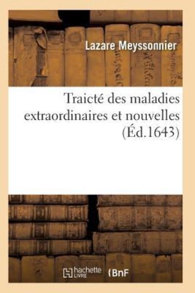 Cover for Meyssonnier-L · Traicte Des Maladies Extraordinaires Et Nouvelles (Taschenbuch) (2017)