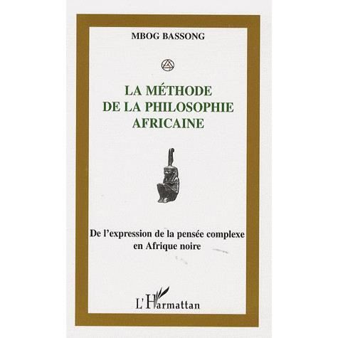 Cover for Mbog Bassong · La méthode de la philosophie africaine (Paperback Book) (2021)