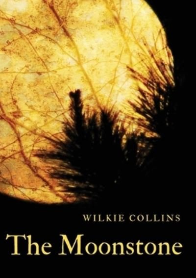 Cover for Wilkie Collins · The Moonstone (Pocketbok) (2020)