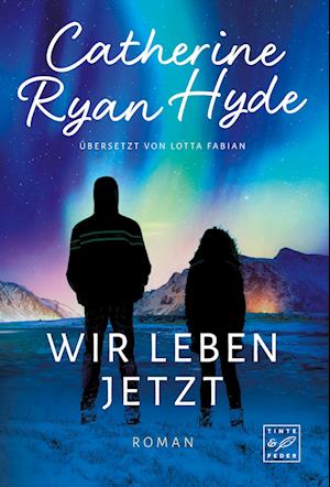Cover for Catherine Ryan Hyde · Wir leben jetzt (Book) (2024)