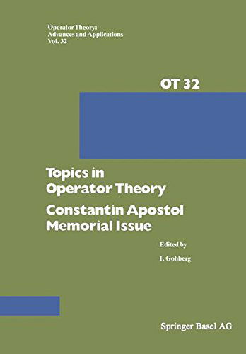 Cover for I. Gohberg · Topics in Operator Theory: Constantin Apostol Memorial Issue - Operator Theory: Advances and Applications (Taschenbuch) [Softcover reprint of the original 1st ed. 1988 edition] (2014)