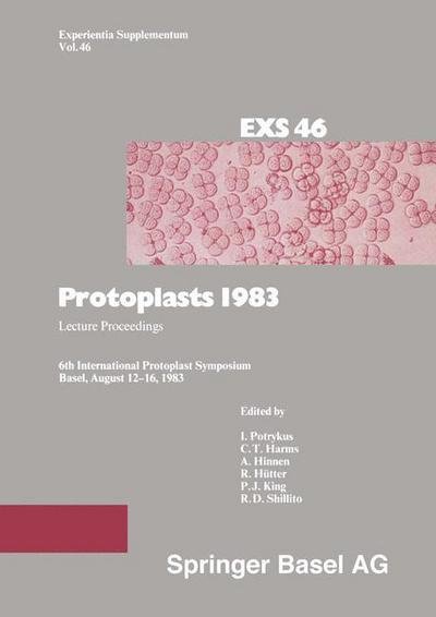 Cover for Potrykus · Protoplasts 1983: Lecture Proceedings - Experientia Supplementum (Taschenbuch) [Softcover Reprint of the Original 1st 1983 edition] (2014)