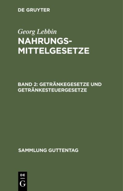 Cover for Georg Lebbin · Getrnkegesetze und Getrnkesteuergesetze : (Wein, Bier, Branntwein, Mineralwasser) (N/A) (1926)
