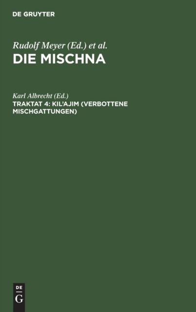 Kil'ajim (Verbottene Mischgattungen) - Karl Albrecht - Livros - de Gruyter - 9783111214771 - 1 de abril de 1914