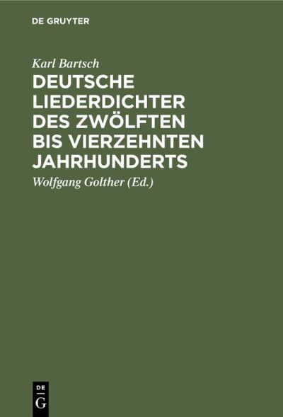 Cover for Karl Bartsch · Deutsche Liederdichter des Zwlften Bis Vierzehnten Jahrhunderts (N/A) (1901)