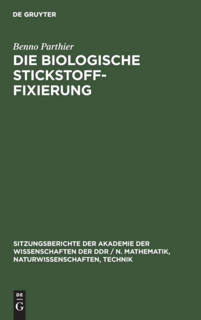 Cover for Benno Parthier · Die biologische Stickstoff-Fixierung (Hardcover Book) (1979)