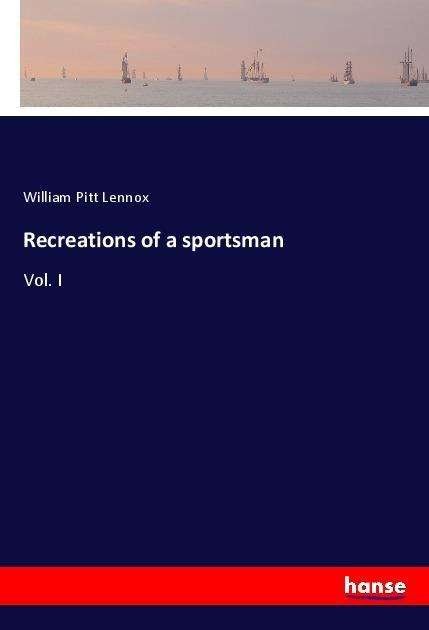 Cover for Lennox · Recreations of a sportsman (Bok)