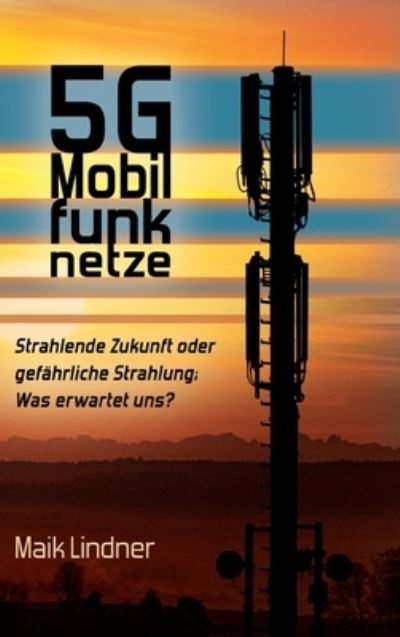 Cover for Lindner · 5G Mobilfunknetze: Strahlende Z (Book) (2020)