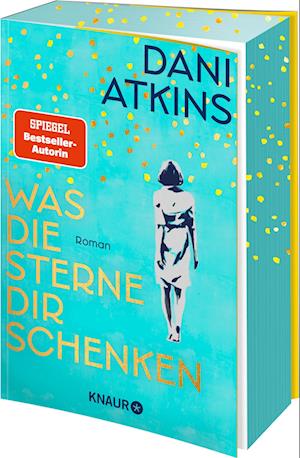 Cover for Dani Atkins · Was die Sterne dir schenken (Bok) (2024)