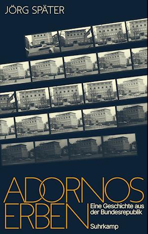 Adornos Erben - Jörg Später - Livros - Suhrkamp - 9783518431771 - 17 de junho de 2024