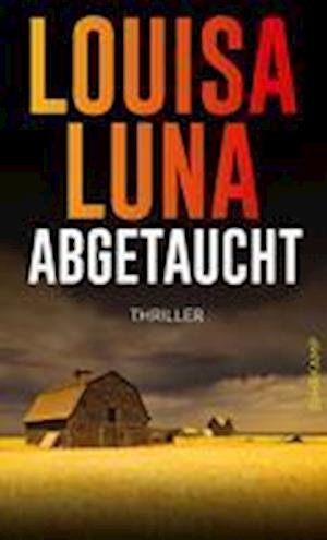 Cover for Louisa Luna · Abgetaucht (Book)