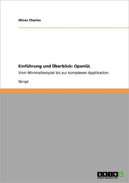 OpenGL,Einführung u.Überblick - Charles - Bücher -  - 9783638953771 - 