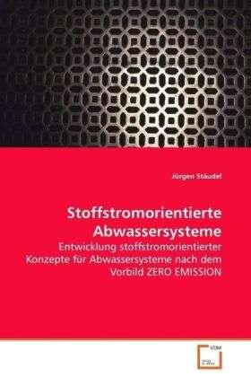 Cover for Stäudel · Stoffstromorientierte Abwassers (Book)