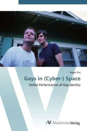 Cover for Fox · Gays in (Cyber-) Space (Bog) (2012)