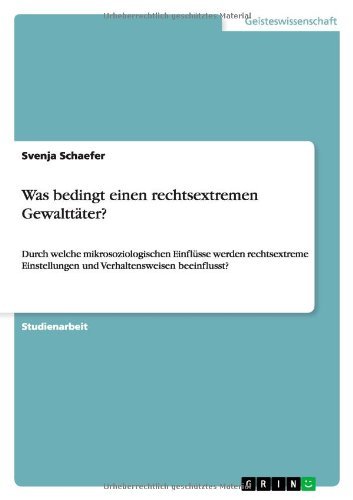 Was bedingt einen rechtsextrem - Schaefer - Bøger - GRIN Verlag - 9783640776771 - 19. september 2013