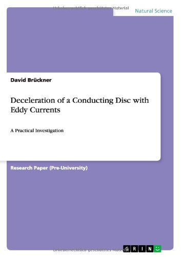 Cover for David Bruckner · Deceleration of a Conducting Disc with Eddy Currents: A Practical Investigation (Paperback Book) (2013)