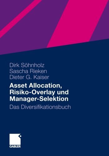 Cover for Dirk Soehnholz · Asset Allocation, Risiko-Overlay Und Manager-Selektion: Das Diversifikationsbuch (Paperback Book) [2010 edition] (2013)