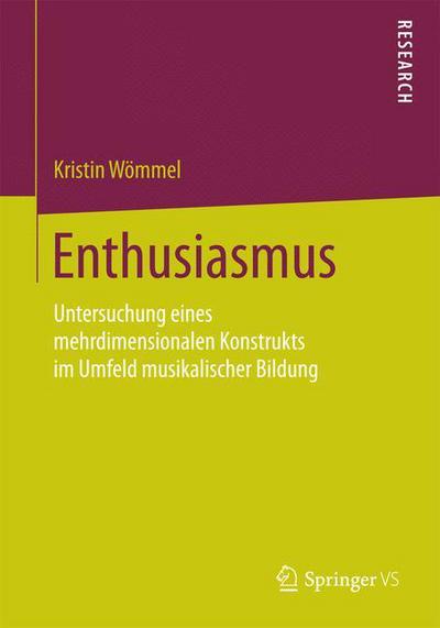 Cover for Kristin Woemmel · Enthusiasmus: Untersuchung Eines Mehrdimensionalen Konstrukts Im Umfeld Musikalischer Bildung (Paperback Book) [2016 edition] (2015)