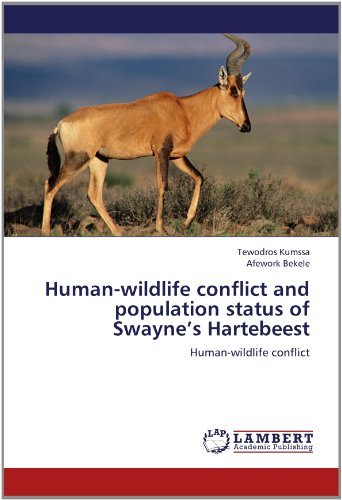 Cover for Afework Bekele · Human-wildlife Conflict and Population Status of Swayne's Hartebeest (Paperback Bog) (2012)