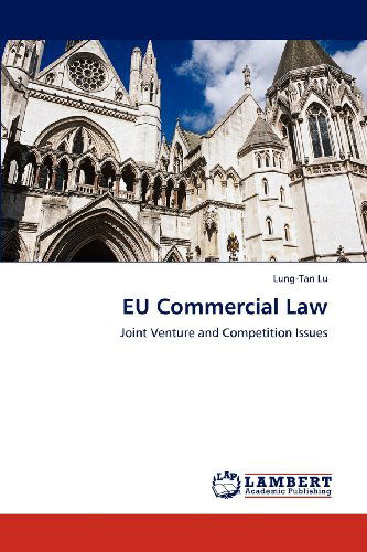 Cover for Lung-tan Lu · Eu Commercial Law: Joint Venture and Competition Issues (Paperback Book) (2012)