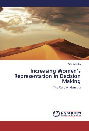 Cover for Aina Iiyambo · Increasing Women's Representation in Decision Making: the Case of Namibia (Taschenbuch) (2014)