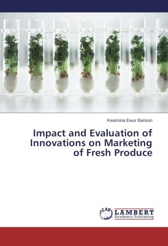 Cover for Kwamina Ewur Banson · Impact and Evaluation of Innovations on Marketing of Fresh Produce (Paperback Bog) (2014)