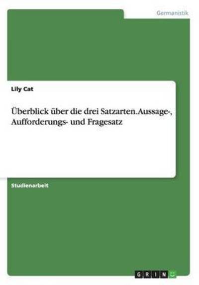 Cover for Cat · Überblick über die drei Satzarten. (Book) (2015)