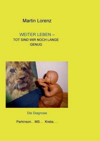 Cover for Martin Lorenz · Weiter Leben (Paperback Book) [German edition] (2013)