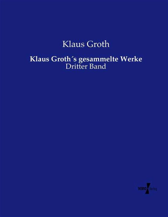 Cover for Groth · Klaus Groth s gesammelte Werke (Buch) (2019)