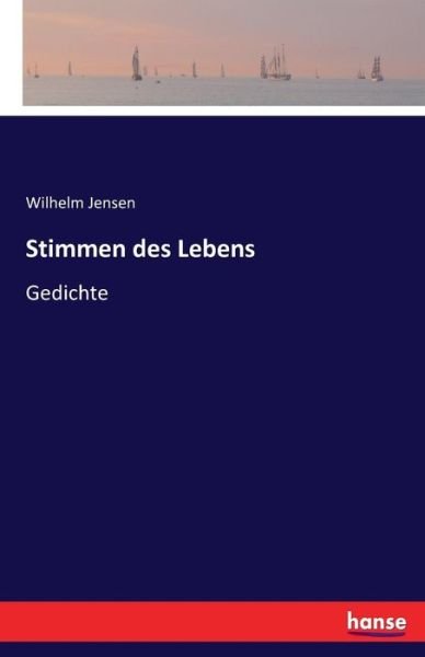 Cover for Wilhelm Jensen · Stimmen des Lebens: Gedichte (Paperback Book) (2016)