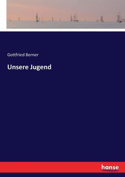 Cover for Berner · Unsere Jugend (Book) (2017)