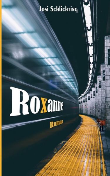 Cover for Josi Schlichting · Roxanne (Paperback Book) (2019)