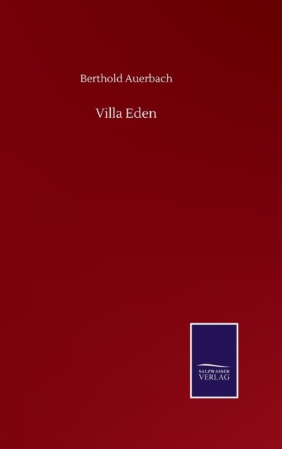 Cover for Berthold Auerbach · Villa Eden (Gebundenes Buch) (2020)