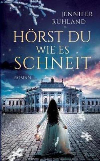 Cover for Ruhland · Hörst du, wie es schneit (Buch) (2018)