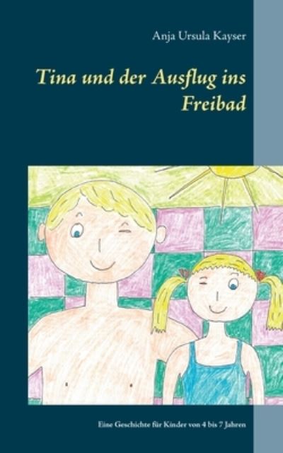 Tina und der Ausflug ins Freibad - Kayser - Inne -  - 9783753438771 - 2 marca 2021