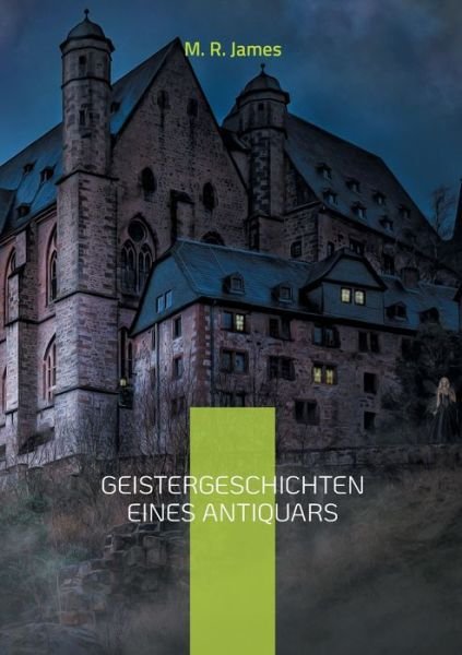 Cover for M R James · Geistergeschichten eines Antiquars (Pocketbok) (2021)