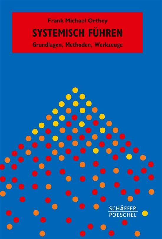 Cover for Orthey · Systemisch Führen (Bog)