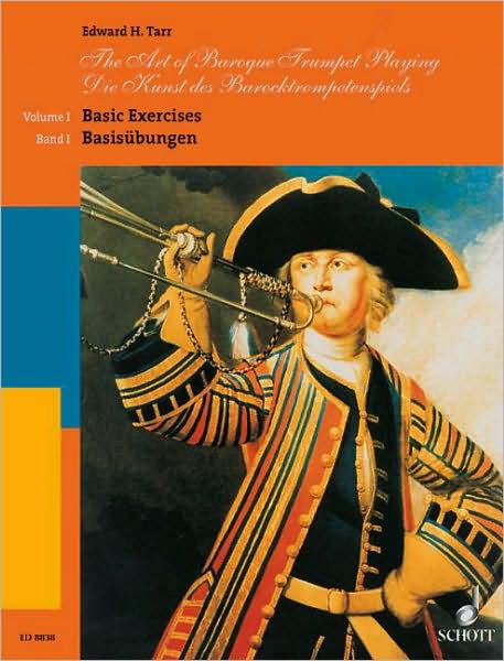 The Art of Baroque Trumpet Playing: Basic Exercises. Vol. 1. trumpet. - Edward H. Tarr - Books - SCHOTT MUSIC GmbH & Co KG, Mainz - 9783795753771 - March 31, 1999