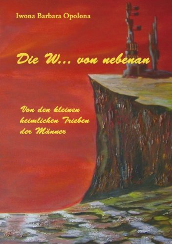 Cover for Iwona Barbara Opolona · Die W... Von Nebenan (Paperback Book) [German edition] (2004)