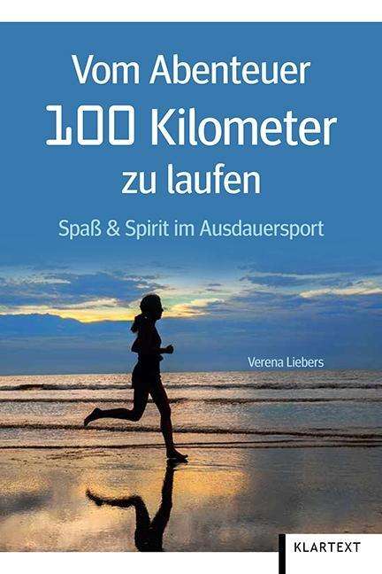 Cover for Liebers · Vom Abenteuer 100 Kilometer zu (Bog)